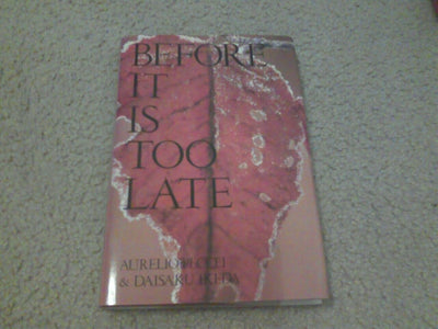 Before It Is Too Late by Peccei, Aurelio