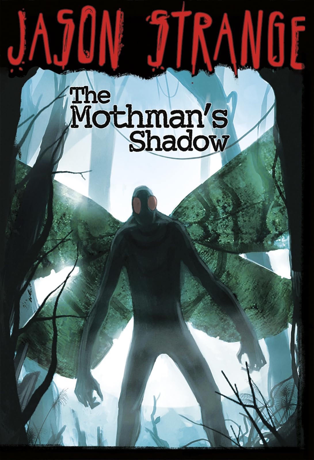 The Mothman's Shadow (Jason Strange)