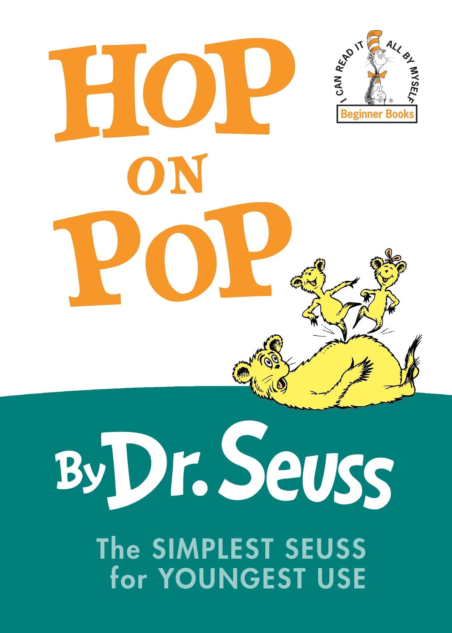 Hop on Pop: The Simplest Seuss for Youngest Use by Dr. Seuss