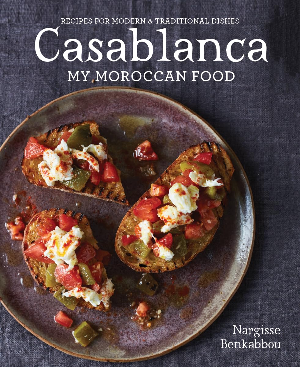Casablanca: My Moroccan Food by Benkabbou, Nargisse