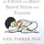 Restorative Yoga for Ethnic and Race-Based Stress and Trauma