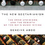 The New Sectarianism: The Arab Uprisings and the Rebirth of the Shi'a-Sunni Divide