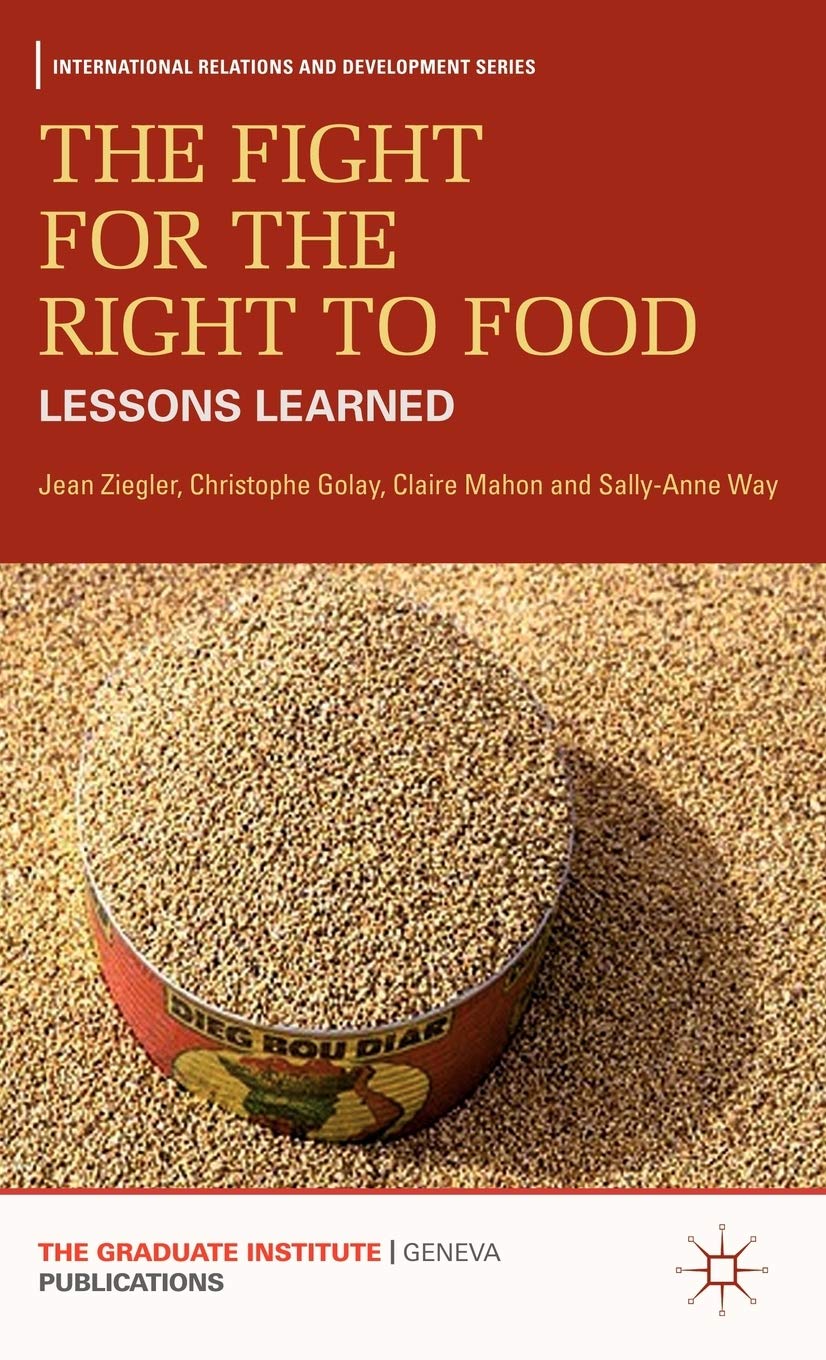 The Fight for the Right to Food: Lessons Learned (International Relations and Development Series)