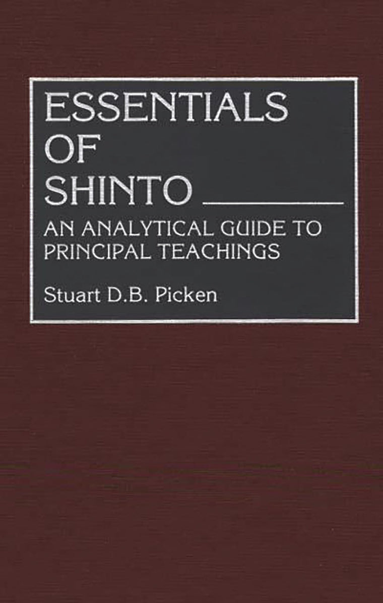 Essentials of Shinto: An Analytical Guide to Principal Teachings (Resources in Asian Philosophy and Religion)
