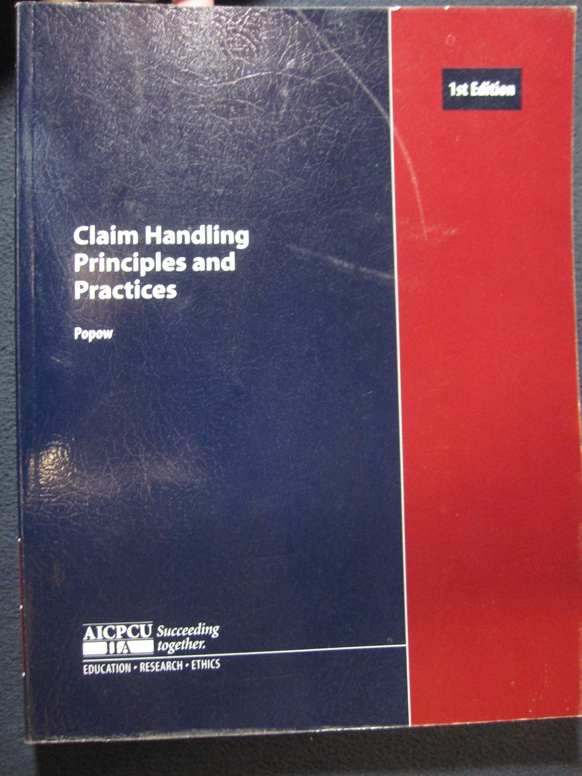 Claim Handling Principles and Practices by Donna J. Popow