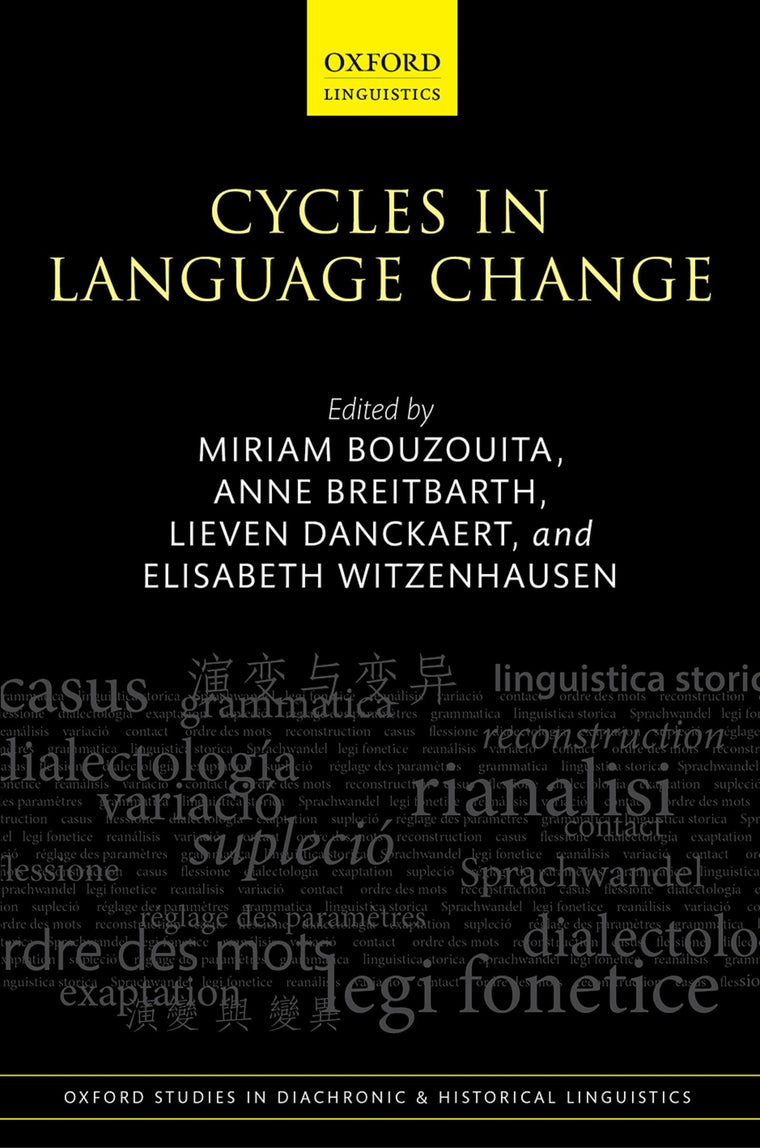 Cycles in Language Change (Oxford Studies in Diachronic and Historical Linguistics)