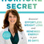The Hormone Secret: Discover Effortless Weight Loss and Renewed Energy in Just 30 Days