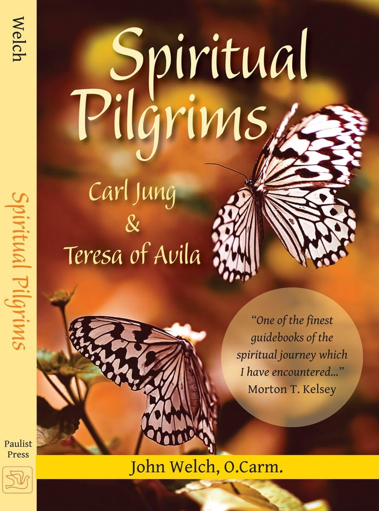 Spiritual Pilgrims: Carl Jung and Teresa of Avila by Welch
