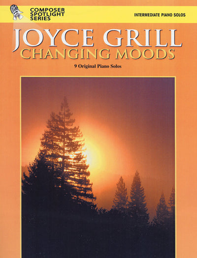 Changing Moods: 9 Original Piano Solos (Composer Spotlight Series)