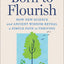 Born to Flourish: How New Science and Ancient Wisdom Reveal a Simple Path to Thriving