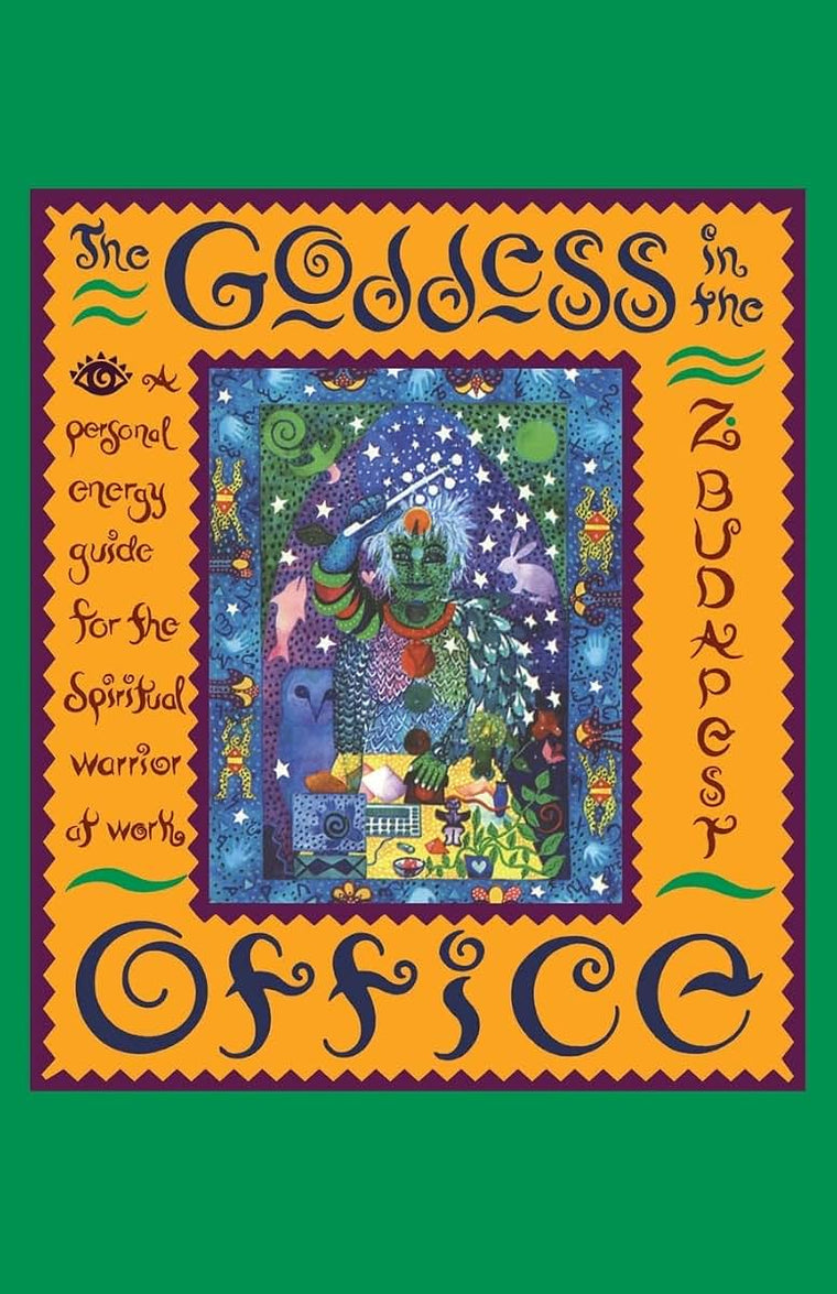 The Goddess in the Office: A Personal Energy Guide for the Spiritual Warrior at Work