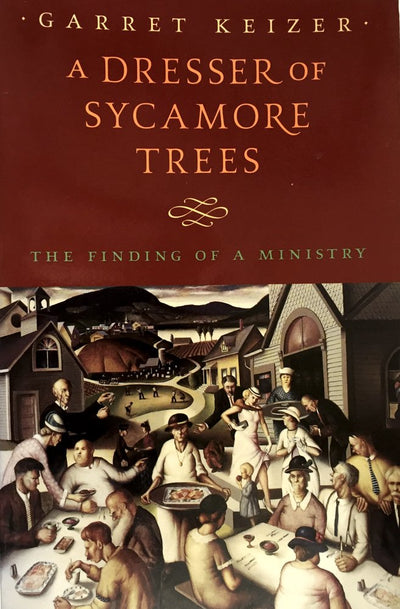 A Dresser of Sycamore Trees: The Finding of a Ministry (Nonpareil Book, 95)
