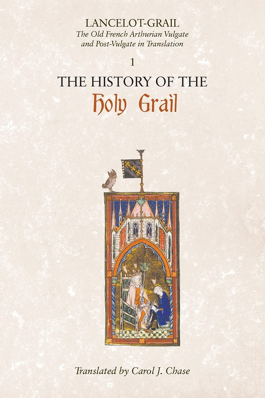 Lancelot-Grail: 1. The History of the Holy Grail: The Old French Arthurian Vulgate and Post-Vulgate in Translation (Lancelot-Grail: The Old French Arthurian Vulgate and Post-Vulgate in Translation)