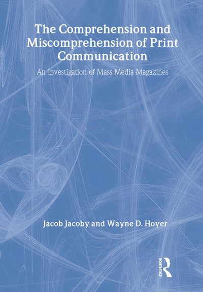 The Comprehension and Miscomprehension of Print Communication