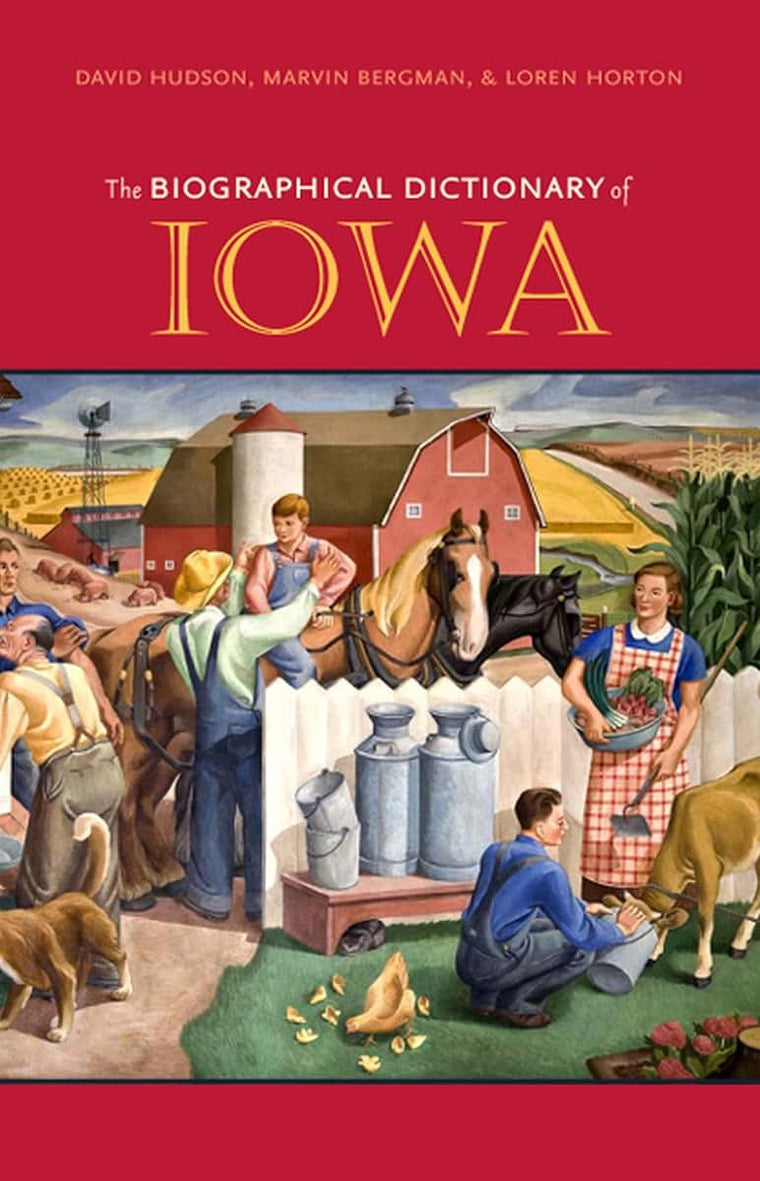 The Biographical Dictionary of Iowa (Bur Oak Book)