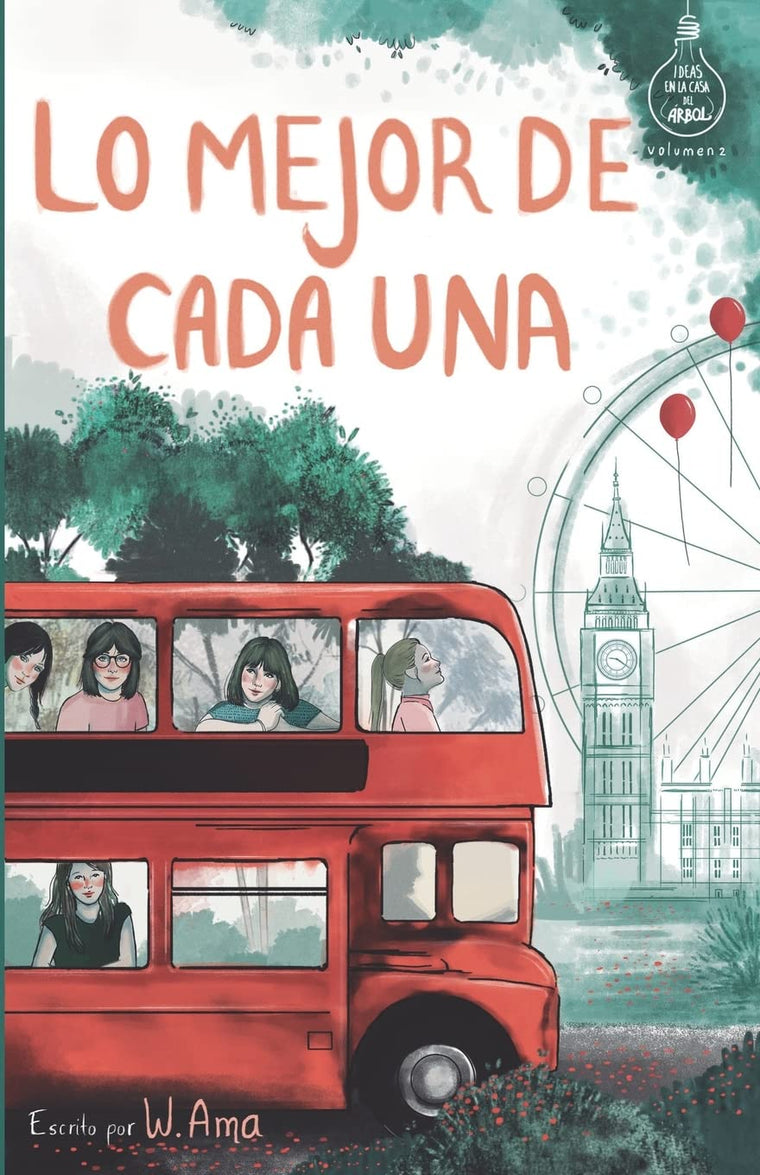 Lo mejor de cada una (Serie Ideas en la casa del árbol. Volumen 2): Novela infantil-juvenil. Lectura de 8-9 a 11-12 aos. Literatura Ficción. Libros para nias y nios. (Spanish Edition)