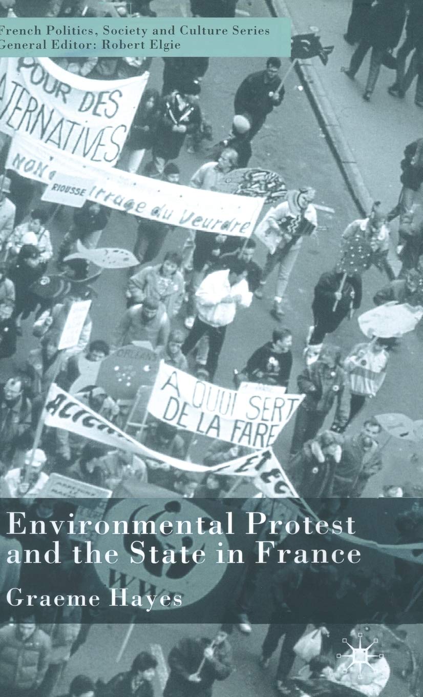 Environmental Protest and the State in France