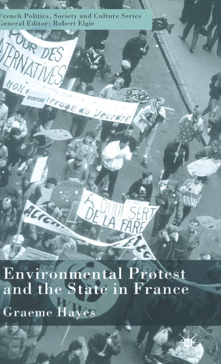 Environmental Protest and the State in France