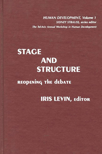 Stage and Structure: Reopening the Debate (Human Development)