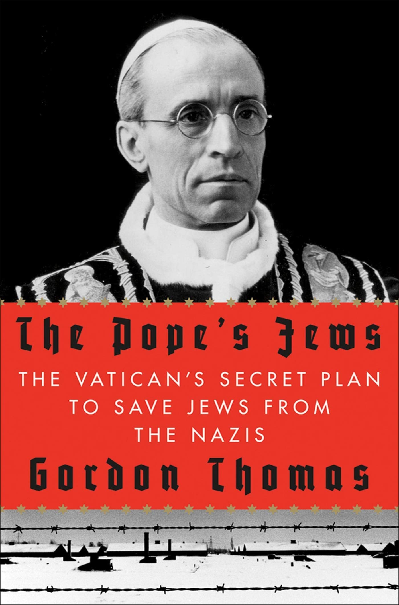 The Pope's Jews: The Vatican's Secret Plan to Save Jews from