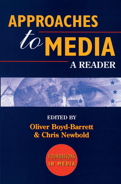 Approaches to Media: A Reader (Foundations in Media, 1)