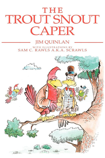 The Trout Snout Caper