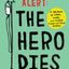 Spoiler Alert: The Hero Dies: A Memoir of Love, Loss, and Ot
