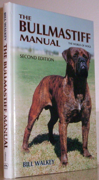 The Bullmastiff Manual (The World of Dogs)