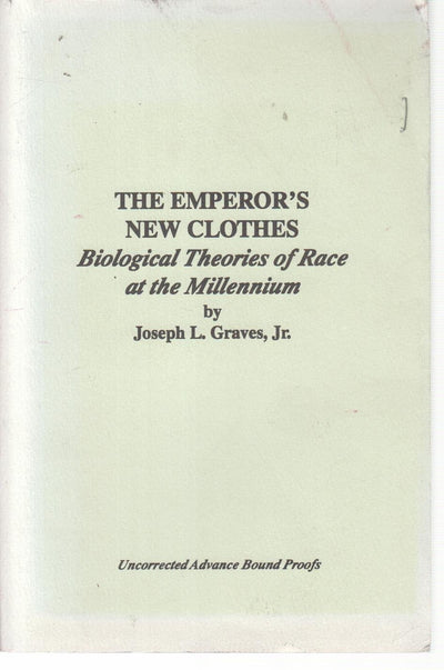 The Emperor's New Clothes: Biological Theories of Race at the Millennium