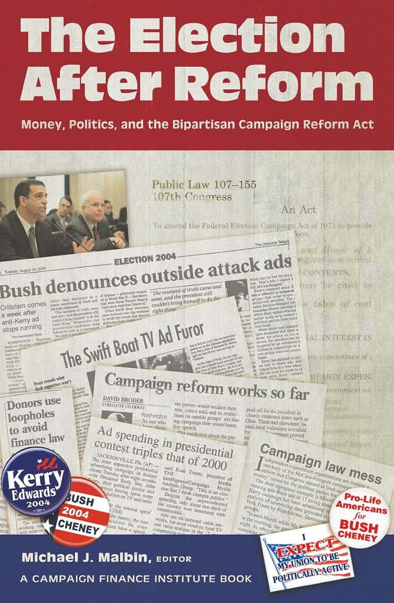 The Election After Reform: Money, Politics, and the Bipartisan Campaign Reform Act (Campaigning American Style)