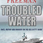 Troubled Water: Race, Mutiny, and Bravery on the USS Kitty Hawk