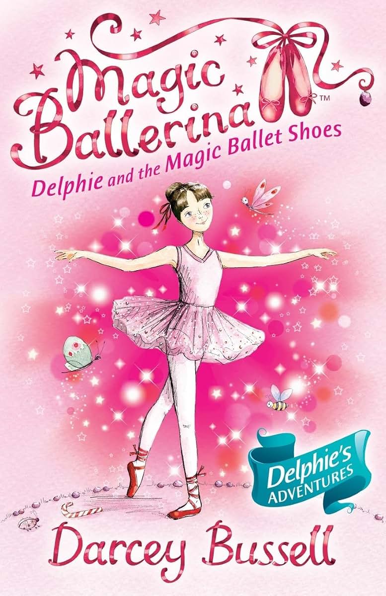 Delphie and the Magic Ballet Shoes (Magic Ballerina)