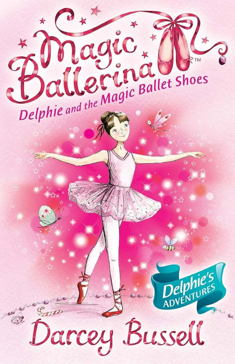 Delphie and the Magic Ballet Shoes (Magic Ballerina)