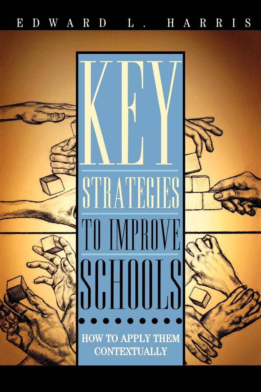 Key Strategies to Improve Schools: How to Apply Them Contextually