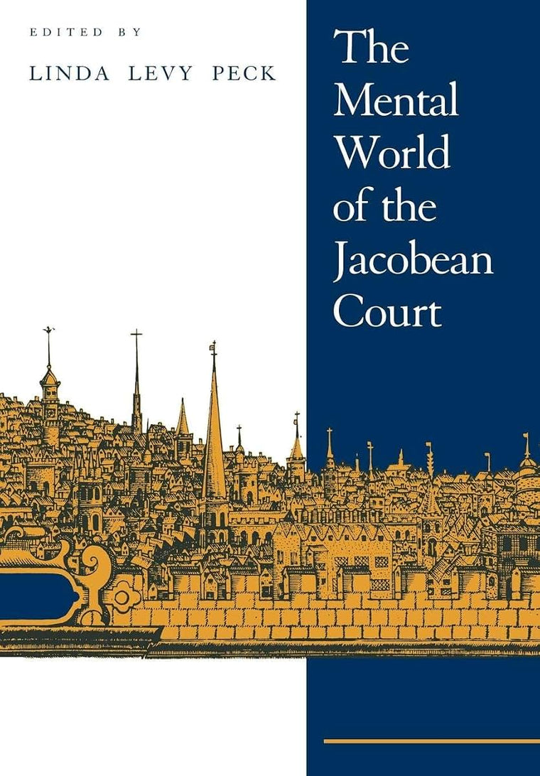 The Mental World of the Jacobean Court