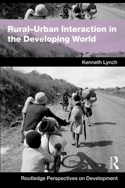 Rural-Urban Interaction in the Developing World (Routledge Perspectives on Development)