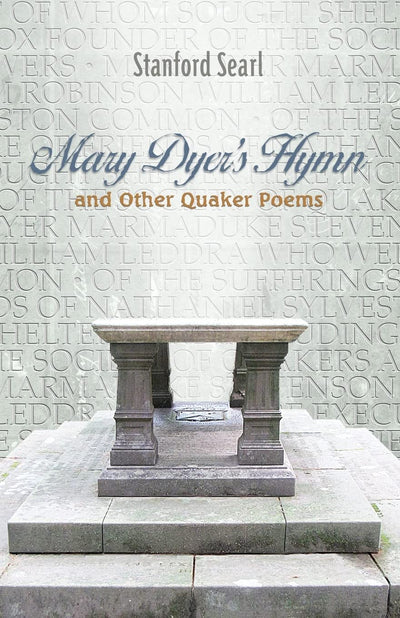 Mary Dyer's Hymn and Other Quaker Poems