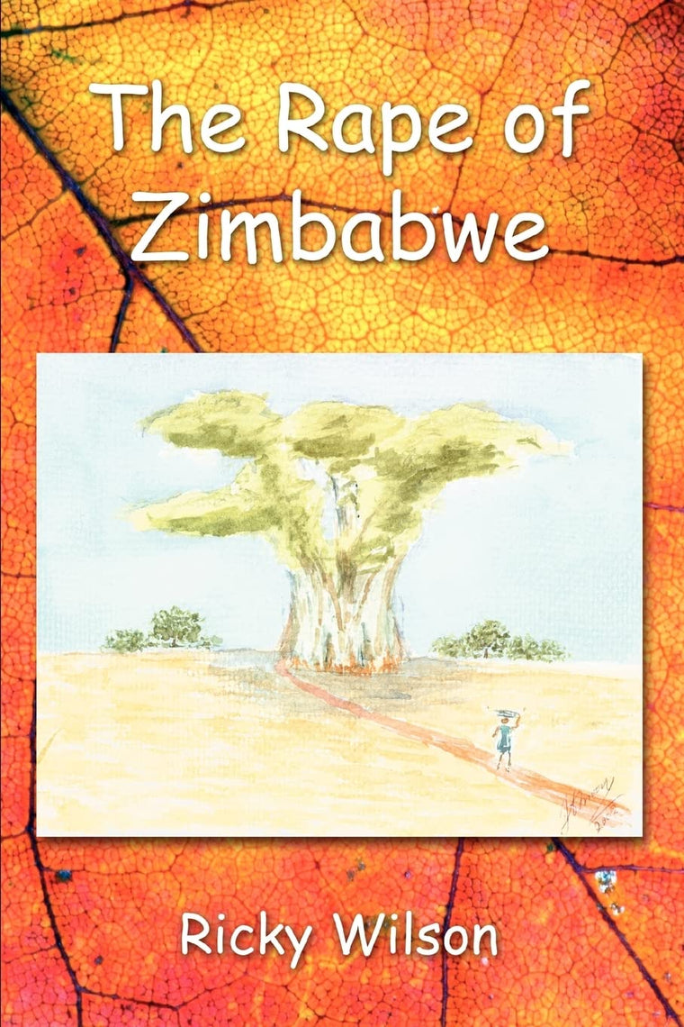 THE RAPE OF ZIMBABWE