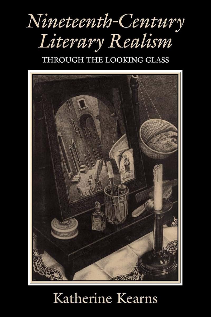 Nineteenth-Century Literary Realism: Through the Looking Glass