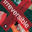 Irreversible (Controversies, 3)