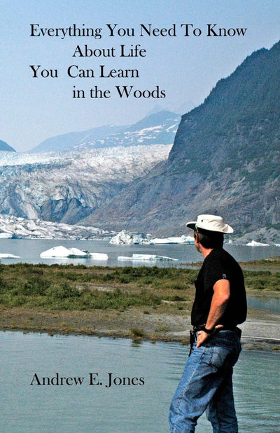 Everything You Need to Know About Life You Can Learn In The Woods