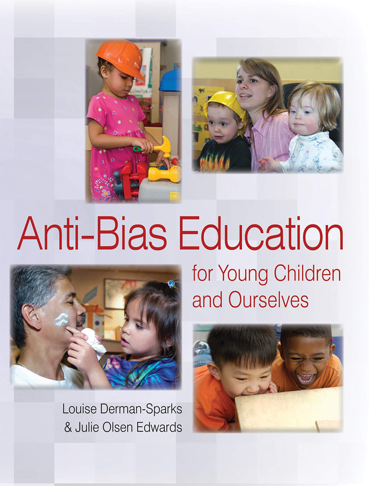 Anti-Bias Education for Young Children and Ourselves by Derm
