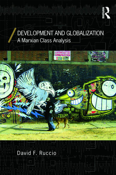 Development and Globalization (Economics as Social Theory)