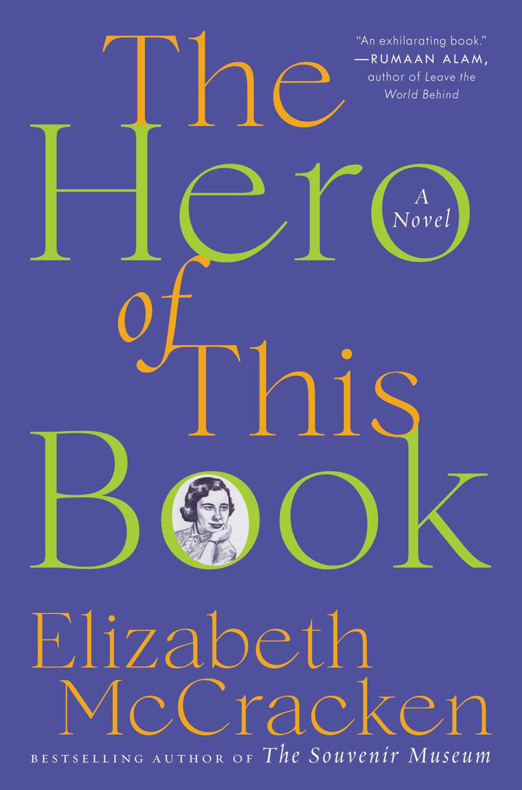 The Hero of This Book: A Washington Post and New York Best Book of the Year - A Heartwrenching Story of Mothers and Daughters, Grief, and Love