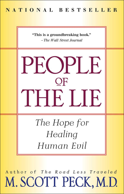 People of the Lie: The Hope for Healing Human Evil by M. Scott Peck