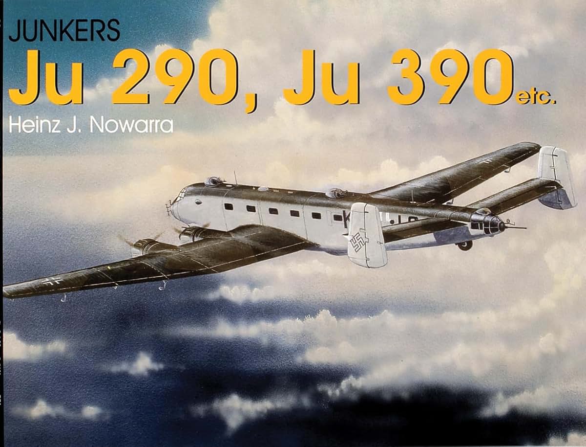 Junkers Ju 290, Ju 390 etc. (Schiffer Military History)