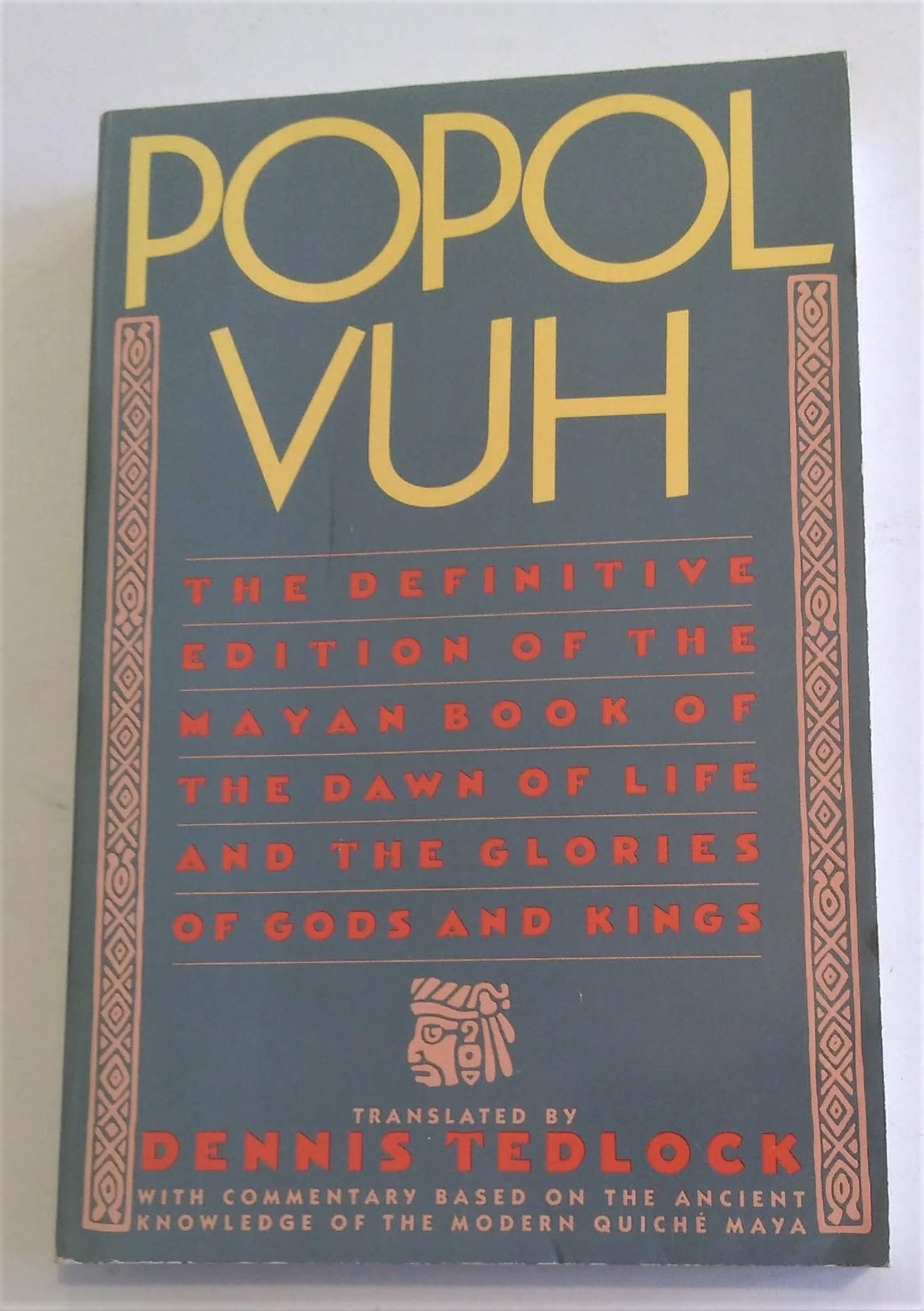 Popol Vuh: The Definitive Edition of the Mayan Book of the Dawn of Life and the Glories of Gods and Kings