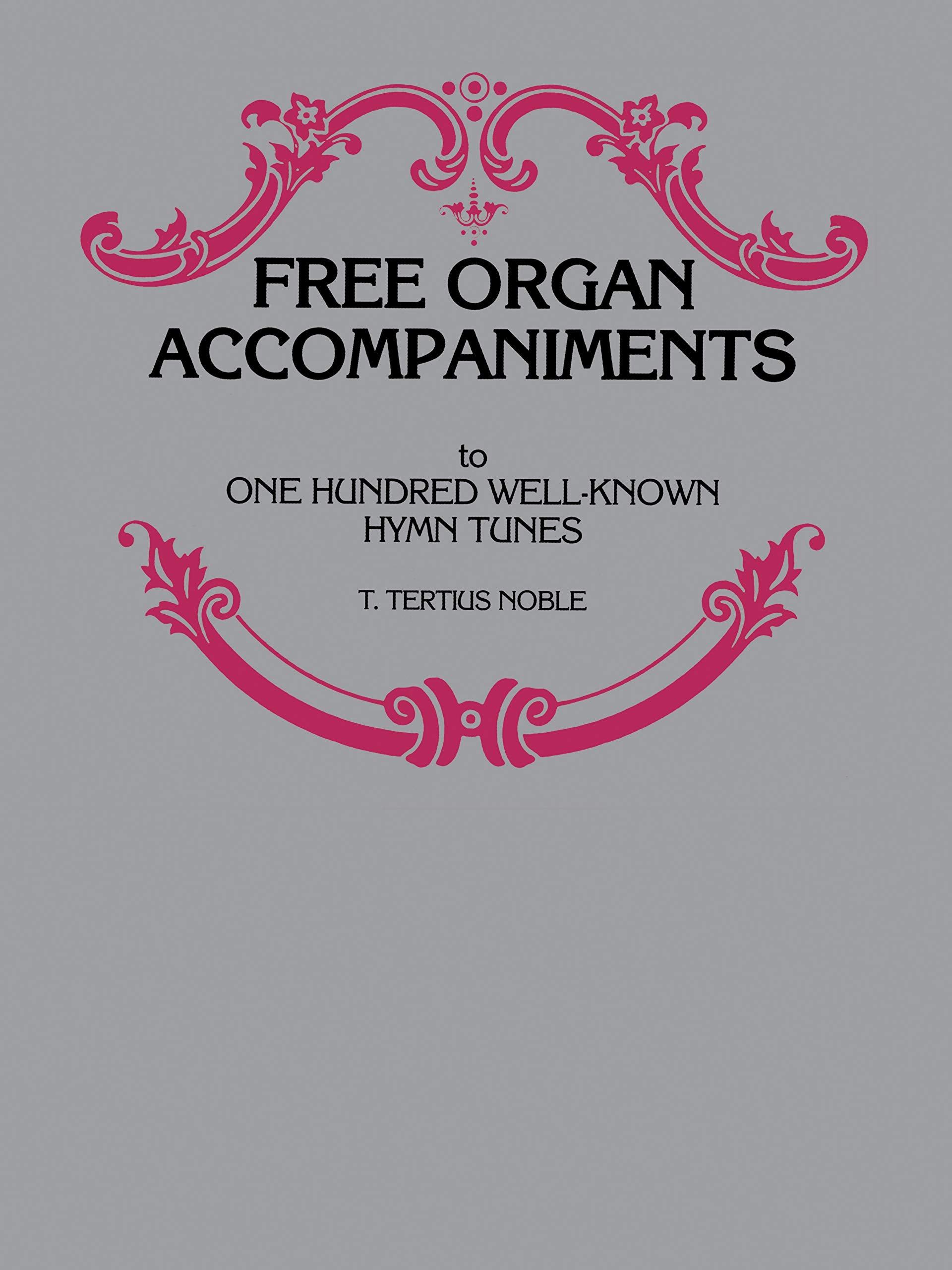 Free Organ Accompaniments to 100 Well-Known Hymn Tunes