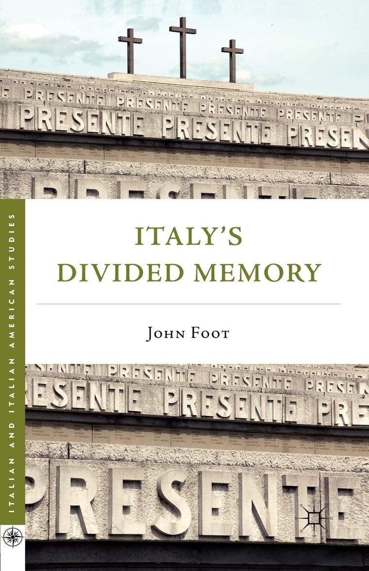 Italys Divided Memory (Italian and Italian American Studies)