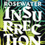 The Rosewater Insurrection (The Wormwood Trilogy, 2)